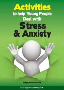 Activities to Help Young People Deal with Stress and Anxiety (Secondary)