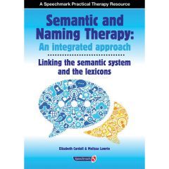 Semantic and Naming Therapy: An integrated approach, linking the semantic system and the lexicons -Book & CD
