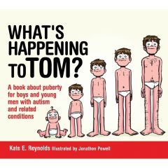 Whats Happening To Tom? (For boys and young men with autism and related conditions) - Book