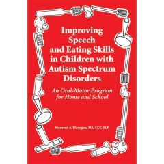 Improving Speech & Eating Skills in Children with Autism Spectrum Disorders - Book