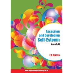 Assessing and Developing Self Esteem (Age 5-11 years)