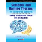 Semantic and Naming Therapy: An integrated approach, linking the semantic system and the lexicons -Book & CD
