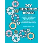 Working Together to Explore Sensory Issues & the Big Feelings - Book