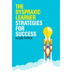 The Dyspraxic Learner: Strategies for Success